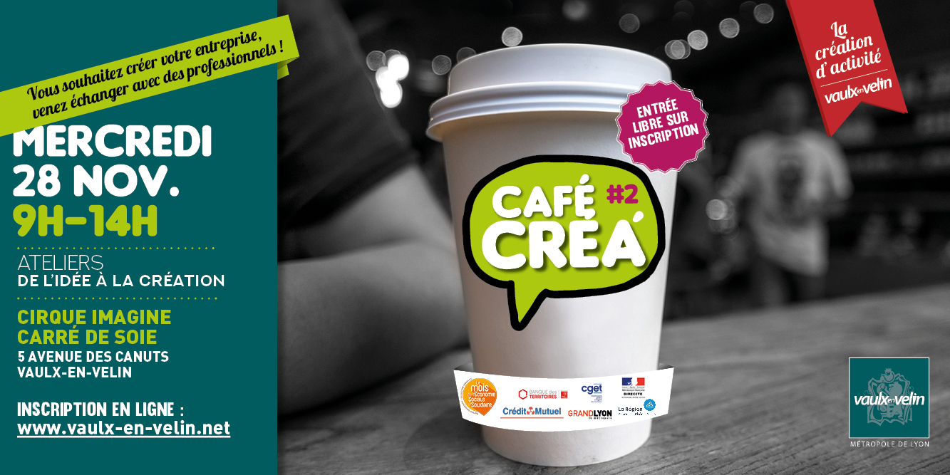 Mercredi 28 novembre 2018 - Café Créa’ : une matinée dédiée à la création d’activité !